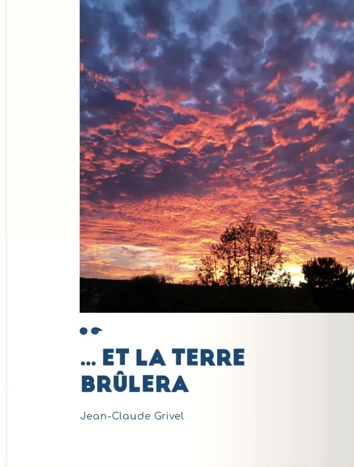 …ET LA TERRE BRÛLERA