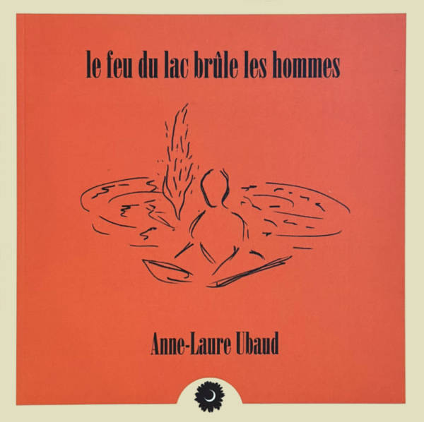 Le feu du lac brûle les hommes