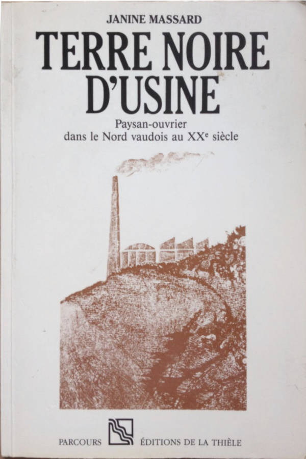 Terre noire d’usine - Paysan-ouvrier au XXe siècle