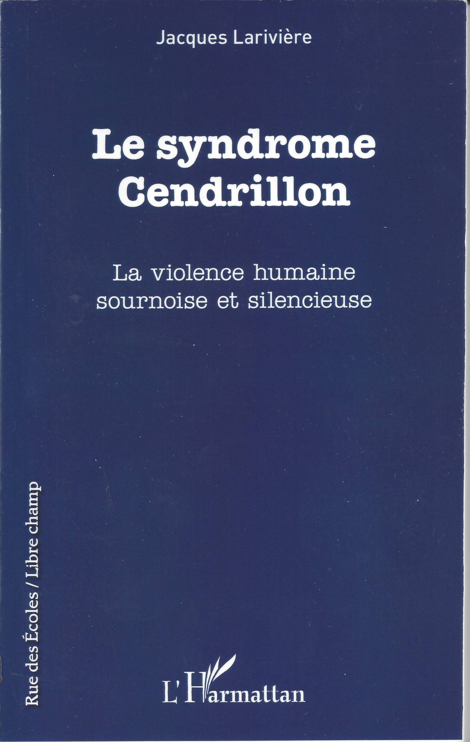 Le syndrôme Cendrillon, la violence humaine sournoise et silencieuse