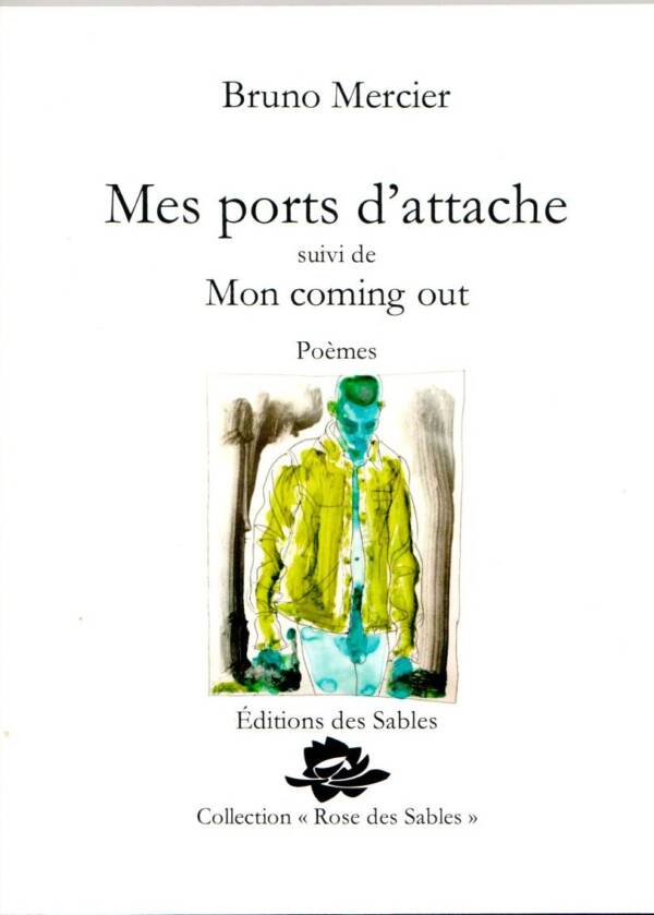 Mes ports d'attache, suivi de Mon coming out